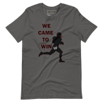 H2E We Came To Win Football Tee - Multiple Colors