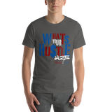 What's Your Hustle Unisex T-Shirt